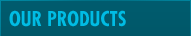 Our Products